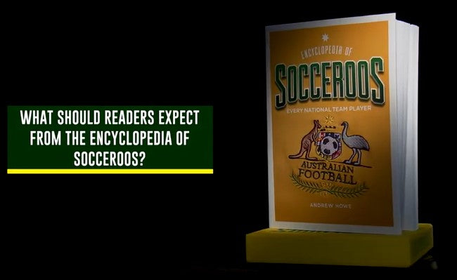 What you can expect from the Encyclopedia of Socceroos