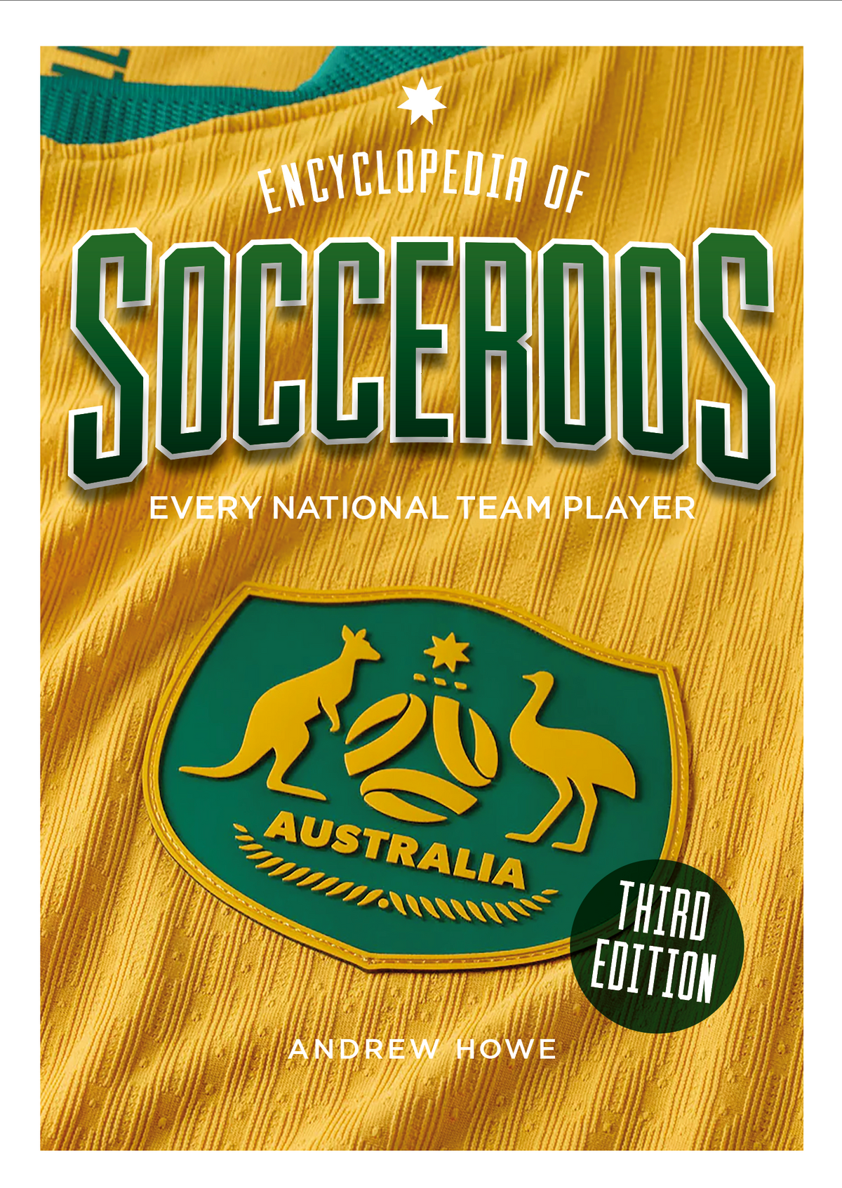 Encyclopedia of Socceroos (Third Edition)