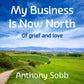 My Business Is Now North