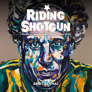 Riding Shotgun - the Autobiography of the Original Wizard of Oz