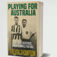 Playing for Australia - The First Socceroos Asia & World Football