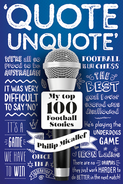 Quote, Unquote - My Top 100 Football Stories