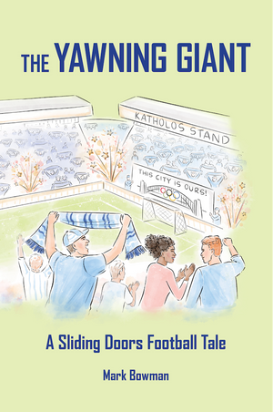 The Yawning Giant - A Sliding Doors Football Tale