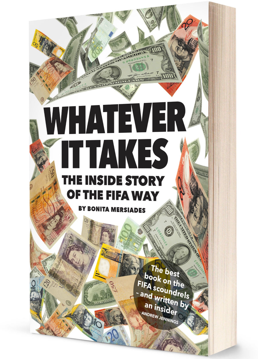 Whatever It Takes - the Inside Story of the FIFA Way
